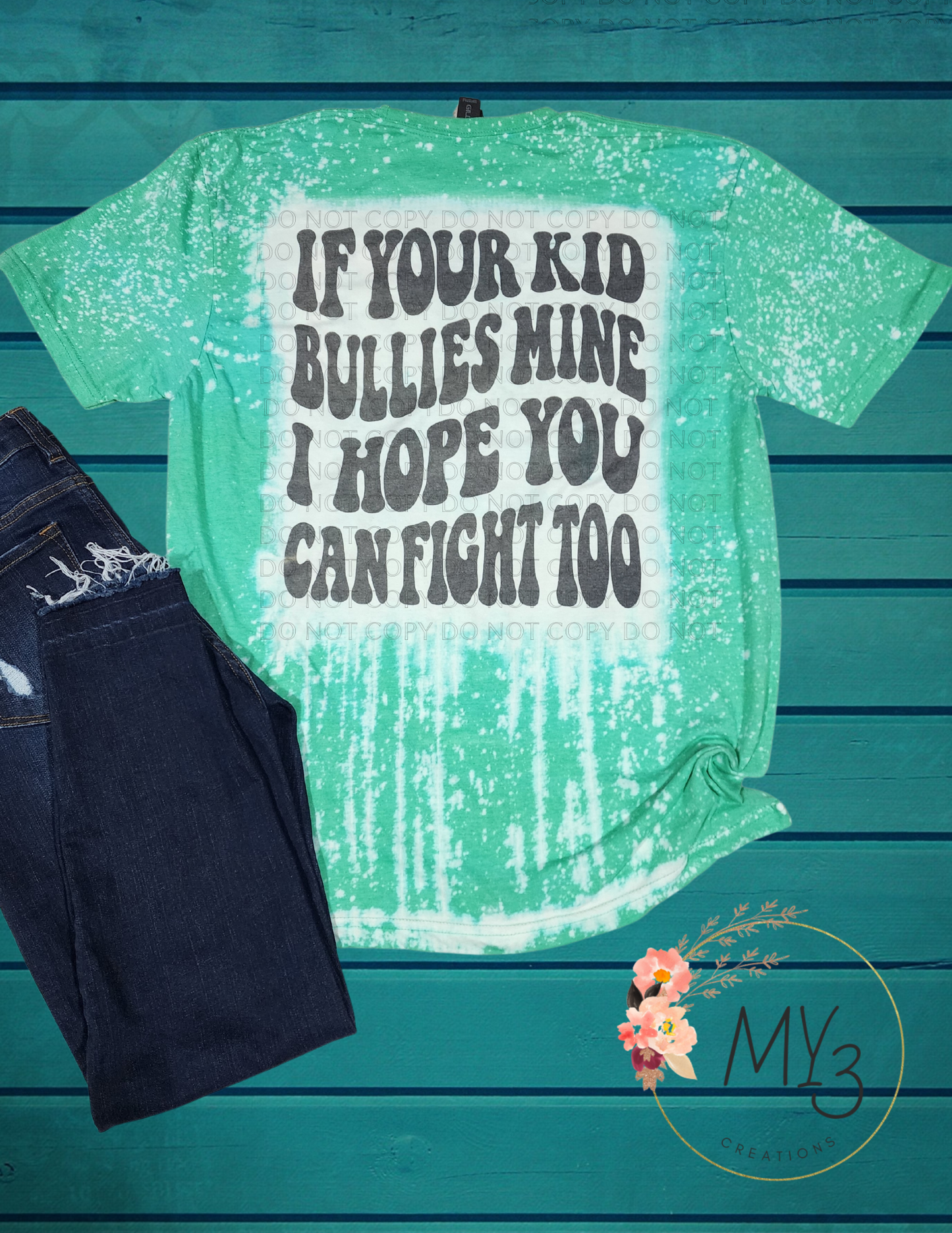 If Your Kid Bullies Mine!