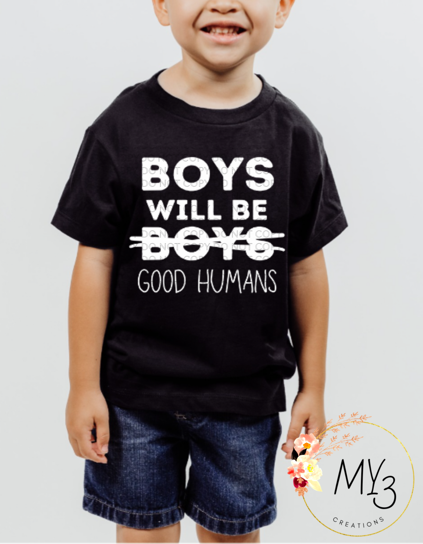 Boys will be store good humans shirt